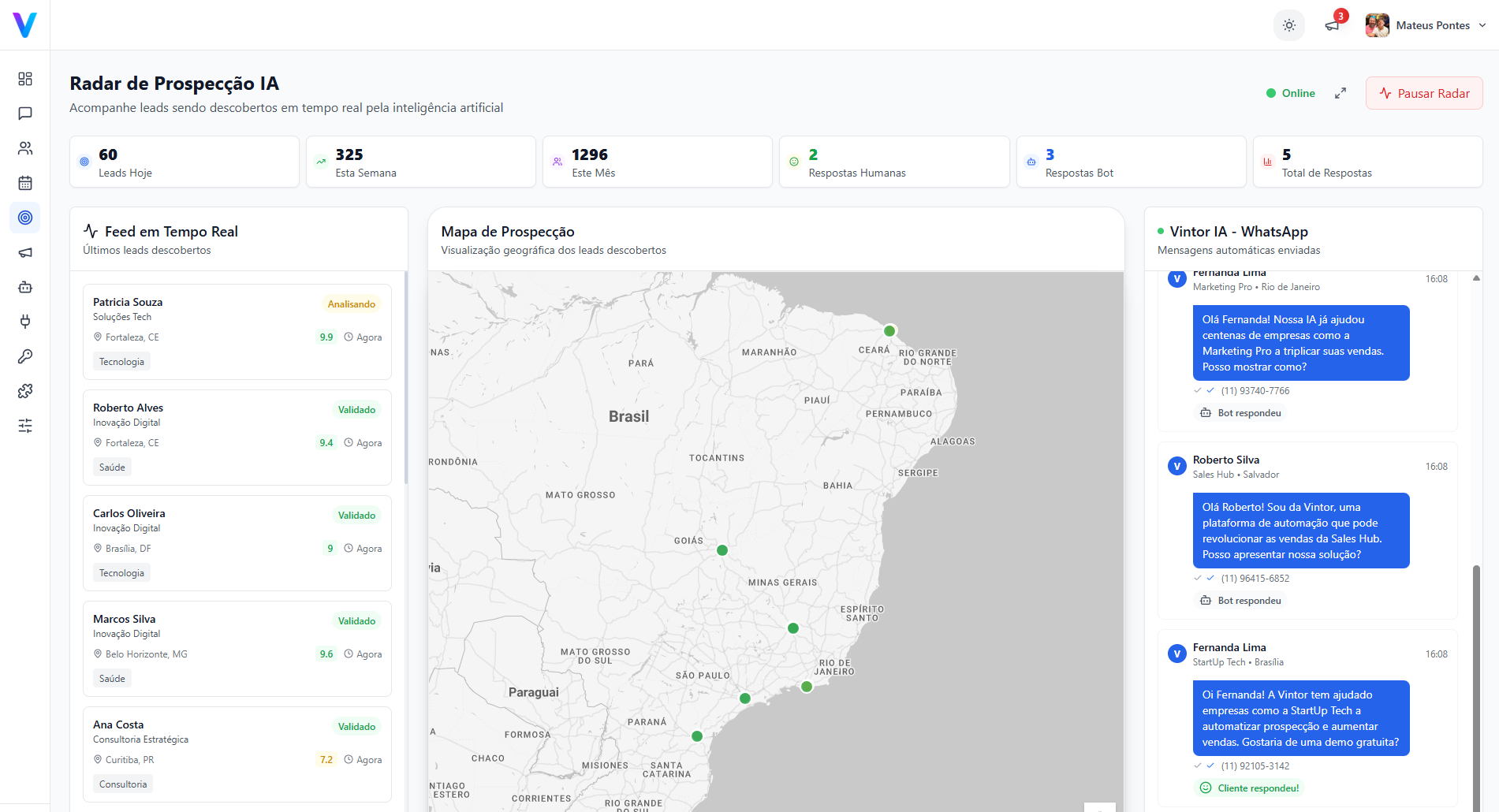 Tela da Prospecção IA - Radar geográfico em tempo real mostrando leads sendo encontrados automaticamente com scoring e localização
